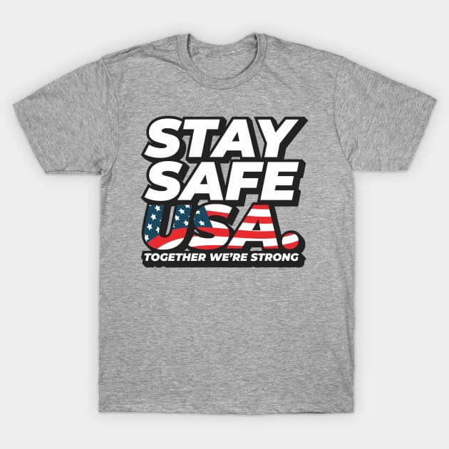 Stay Safe USA. T-Shirt by Kingerv Studio